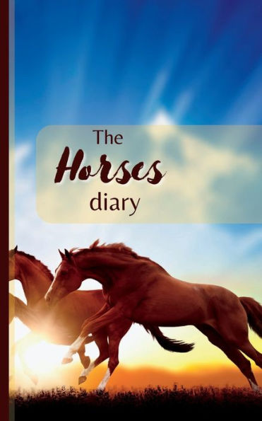 The Horses Diary: Travel Journal Collection