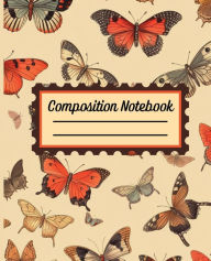 Title: Composition Notebook College Ruled Red Butterfly: 120 Pages Ideal Journal for Nature Lovers, Students, Teachers, Women, Teens and Girls, Author: Oliver James Blackburn