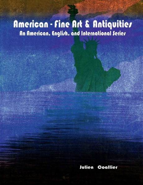 American - Fine Art & Antiquities - An American, English, and International Series