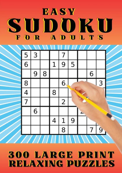 EASY SUDOKU FOR ADULTS: Large Print, Brain Game, Answers Included!