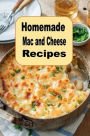 Homemade Mac and Cheese Recipes