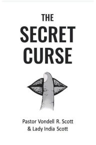 Title: The Secret Curse, Author: Vondell Scott