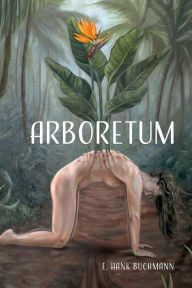 Title: Arboretum, Author: E. Hank Buchmann