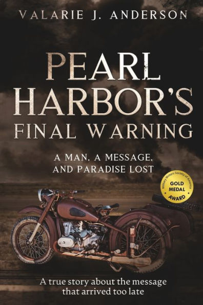 Pearl Harbor's Final Warning: A Man, A Message, and Paradise Lost