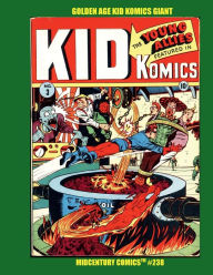 Title: Golden Age Kid Komics Giant: Midcentury Comics #238-- Issues #1-10 Starring Young Allies!, Author: Midcentury Comics