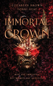 Title: Immortal Crown, Author: Elizabeth Brown