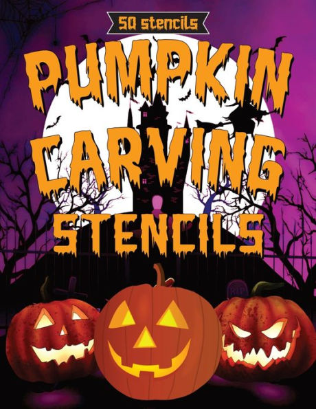 Pumpkin Carving Stencils: 50 templates for carving spooky and scary Halloween pumpkins