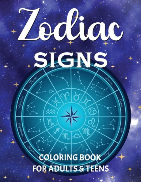 Zodiac Signs Coloring Book for Adults & Teens: 50 beautiful and stunning designs across all of the Star Signs