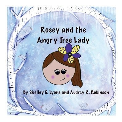 Rosey and the Angry Tree Lady