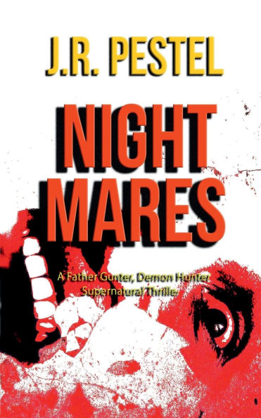 Night Mares: A Father Gunter, Demon Hunter Supernatural Thriller