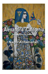 Title: Alexandria-California, Author: Nagui Achamallah