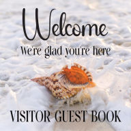 Title: Visitor Guest Book: Sign in registry for guests to write a message, comment and leave a suggestion & rate their stay, Author: Mary Shepherd