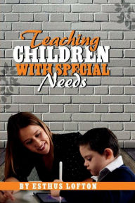 Title: Teaching Children with special needs, Author: Ethus Lofton