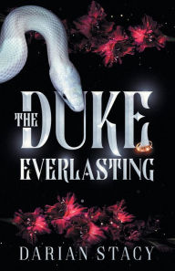 Title: The Duke Everlasting, Author: Darian Stacy