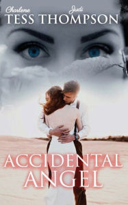 Title: Accidental Angel, Author: Charlene Tess