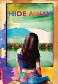 Title: Hide Away: A Melanie Michaels Novel, Author: Elle Anderson