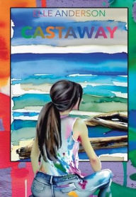 Title: Castaway: A Melanie Michaels Novel, Author: Elle Anderson