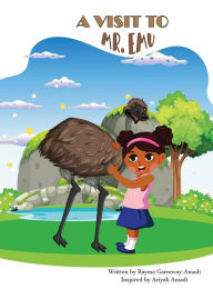 Title: A VISIT TO MR. EMU, Author: Rayma Garraway-Amadi