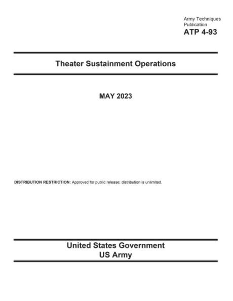 Army Techniques Publication ATP 4-93 Theater Sustainment Operations May 2023