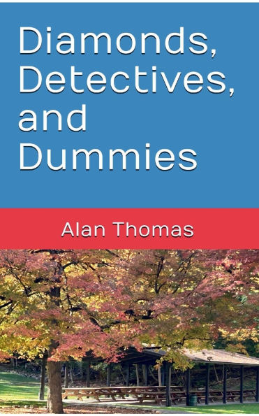 Diamonds, Detectives, and Dummies