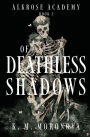 Of Deathless Shadows