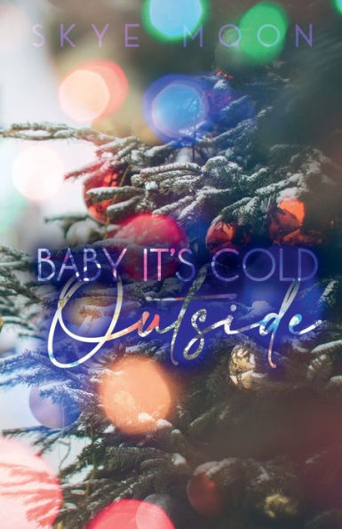 Baby, It's Cold Outside