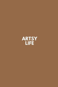 Title: Artsy Life, Author: Tevonne Hemmans