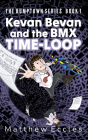 Kevan Bevan and the BMX Time-Loop