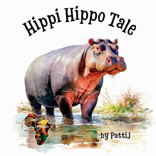 Hippi Hippo Tale: Lore and Legends of Africa