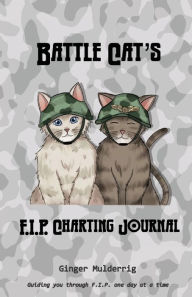 Title: Battle Cat's F.I.P. Charting Journal, Author: Ginger Mulderrig