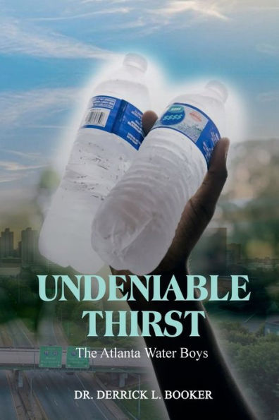 Undeniable Thirst, The Atlanta Water Boys