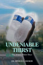 Undeniable Thirst, The Atlanta Water Boys