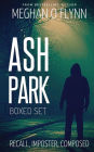 Ash Park Series Boxed Set #3: Three Unpredictable Hardboiled Thrillers (Recall, Imposter, and Composed)