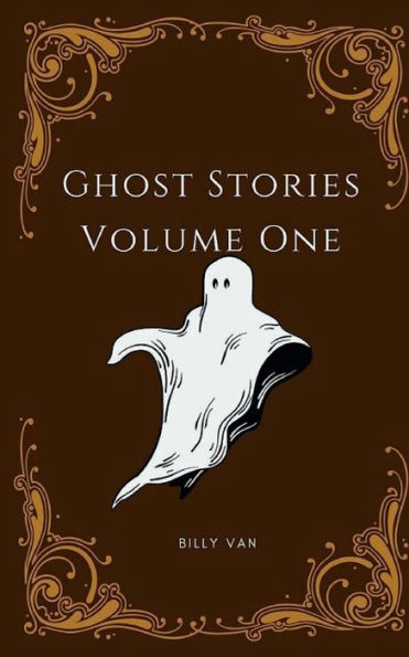 Ghost Stories: Volume One