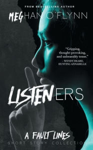 Title: Listeners: A Collection of Dark and Thrilling Short Stories:, Author: Meghan O'Flynn