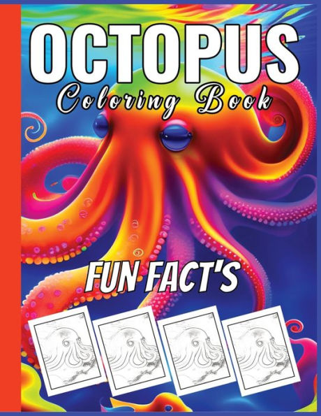 Octopus Coloring Book with Fun Facts.: Coloring Book, Octopus.