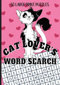 Title: Cat Lover's Word Search: 50 puzzles featuring cat-related words and phrases, Author: Mary Shepherd