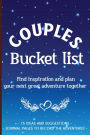 Couples Bucket List: A journal for couples : Plan and record adventures together : Fun, engaging dating ideas : Create happy memories