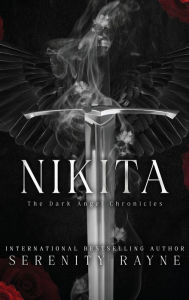 Title: Nikita: The Dark Angel Chronicles, Author: Serenity Rayne