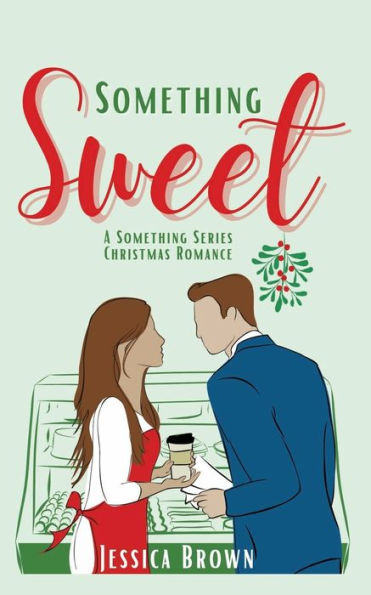 Something Sweet: A Something Series Christmas Romance
