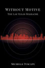 Without Motive: The Las Vegas Massacre: