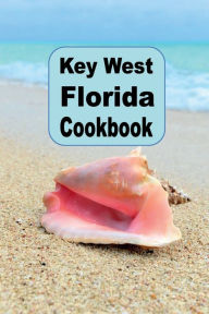 Title: Key West Florida Cookbook, Author: Katy Lyons