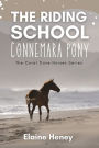 The Riding School Connemara Pony - The Coral Cove Horses Series