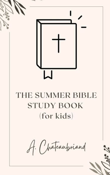 The Summer Bible Study Book: (for kids)