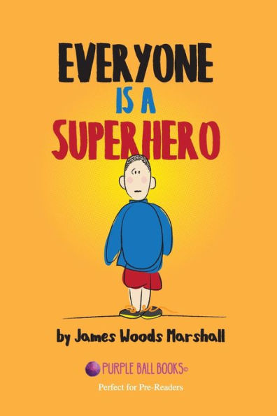 Everyone Is A Superhero