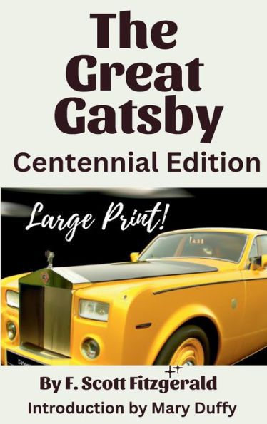 The Great Gatsby Centennial Edition: In Large Print