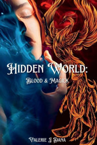 Title: Hidden World: Blood & Magick:, Author: Valerie J. Dana