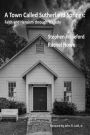 A Town Called Sutherland Springs: :Faith and Heroism Through Tragedy