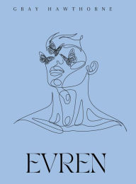 Title: Evren: A collection of poetry, Author: Gray Hawthorne