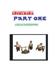 Title: Gnomemania Part 1, Author: Adrian Bonnington